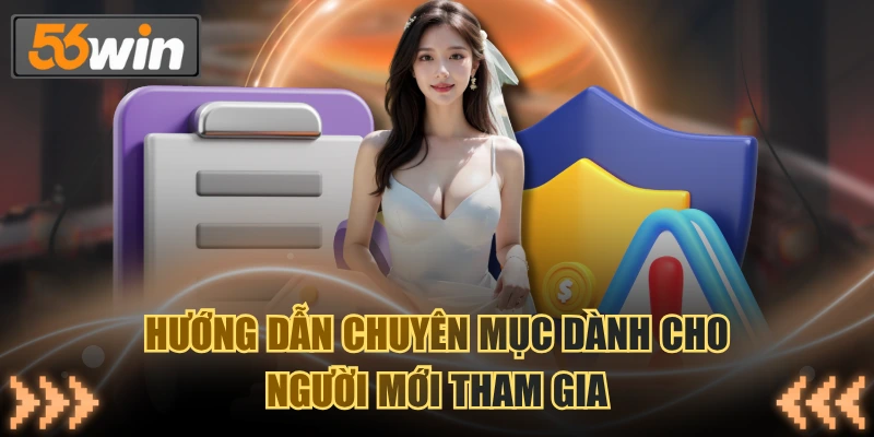 Hướng dẫn chuyên mục dành cho người mới tham gia