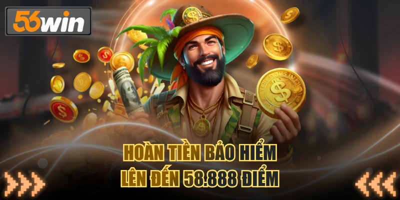 Hoàn tiền bảo hiểm lên đến 58.888 điểm