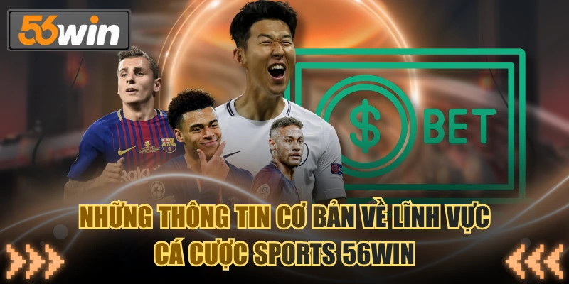 Giới thiệu đôi nét về chuyên mục thể Thao 56WIN đỉnh cao